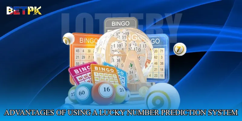 Advantages of Using a Lucky Number Prediction System