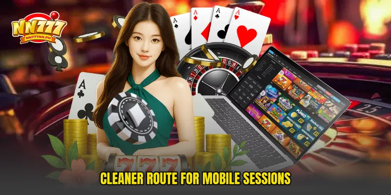 Cleaner route for mobile sessions