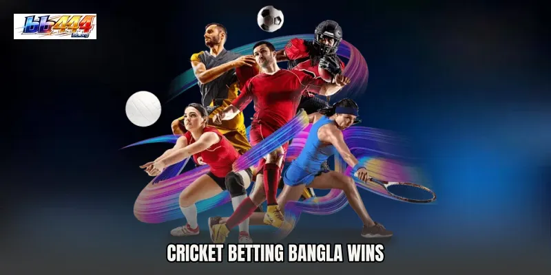 Cricket Betting Bangla Wins