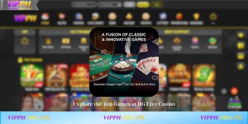 Explore the Top Games at DG Live Casino