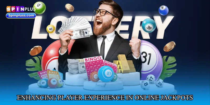 Enhancing Player Experience in Online Jackpots