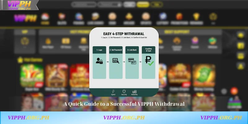 A Quick Guide to a Successful VIPPH Withdrawal