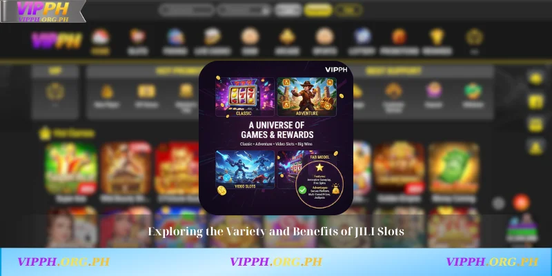 Exploring the Variety and Benefits of JILI Slots