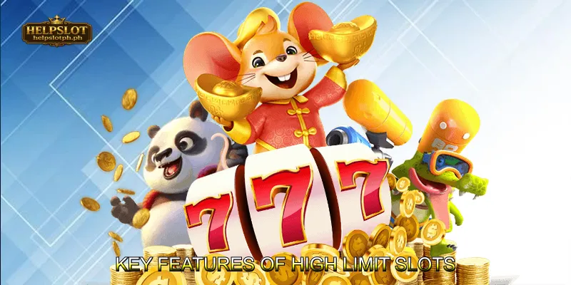 Key Features of High Limit Slots