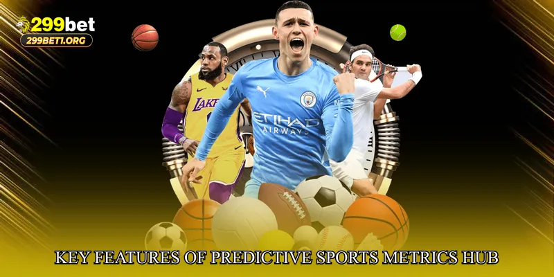 Key Features of Predictive Sports Metrics Hub