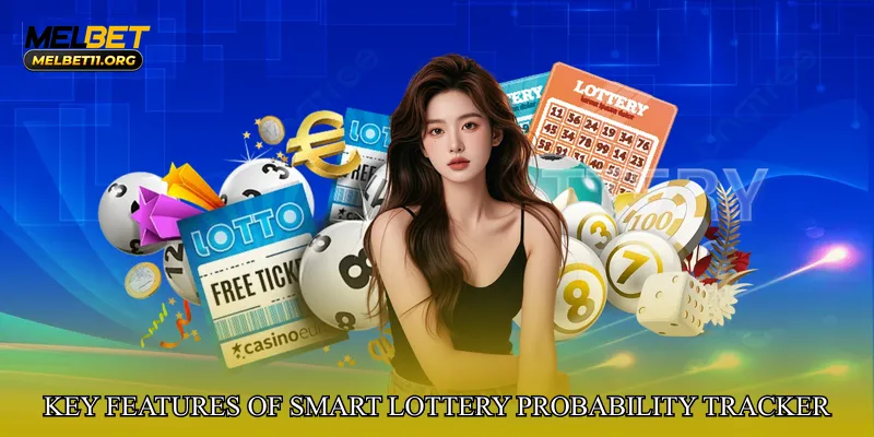 Key Features of Smart Lottery Probability Tracker