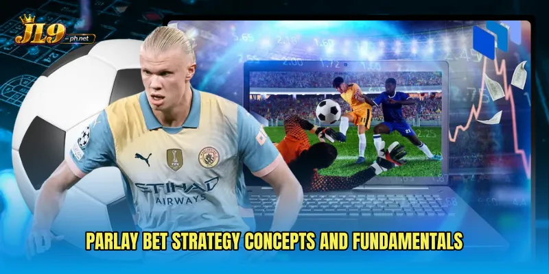 Parlay Bet Strategy concepts and fundamentals