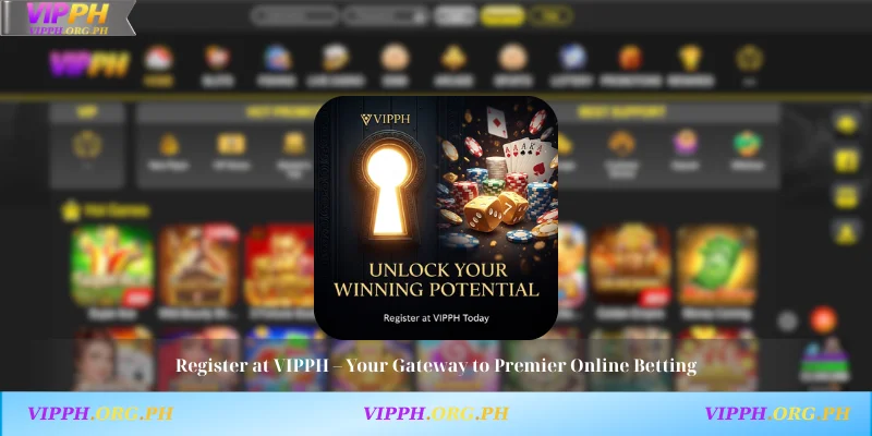 Register at VIPPH – Your Gateway to Premier Online Betting