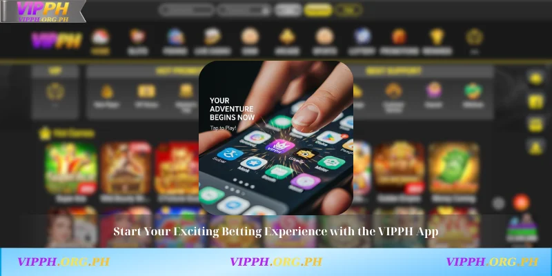 Start Your Exciting Betting Experience with the VIPPH App