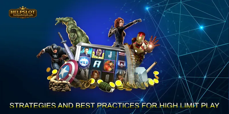 Strategies and Best Practices for High Limit Play