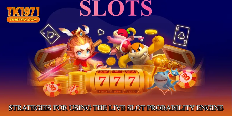 Strategies for Using the Live Slot Probability Engine