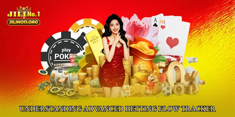 Understanding Advanced Betting Flow Tracker