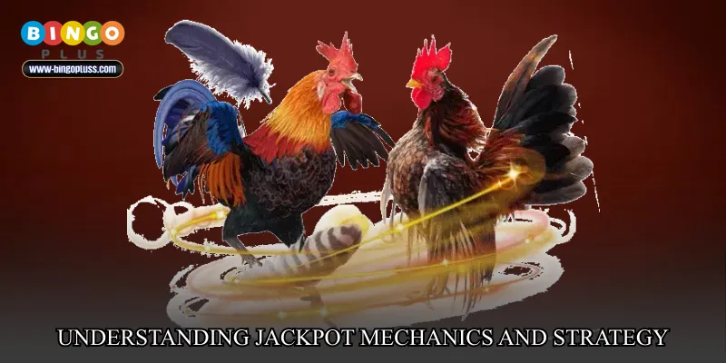 Understanding Jackpot Mechanics and Strategy
