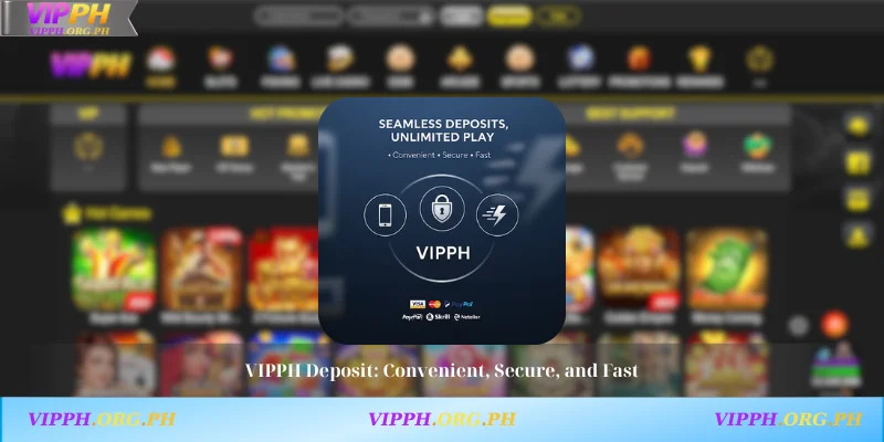VIPPH Deposit: Convenient, Secure, and Fast