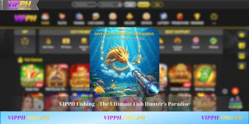 VIPPH Fishing – The Ultimate Fish Hunter’s Paradise