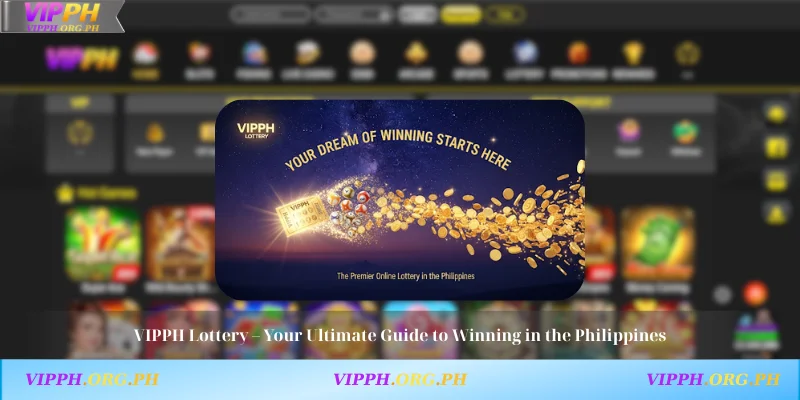 VIPPH Lottery – Your Ultimate Guide to Winning in the Philippines