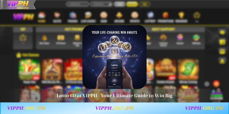 Lotto 6D at VIPPH - Your Ultimate Guide to Win Big
