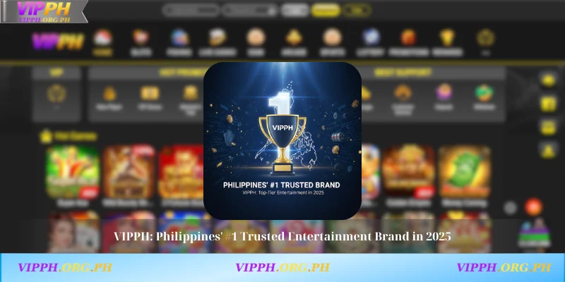 VIPPH: Philippines' #1 Trusted Entertainment Brand in 2025