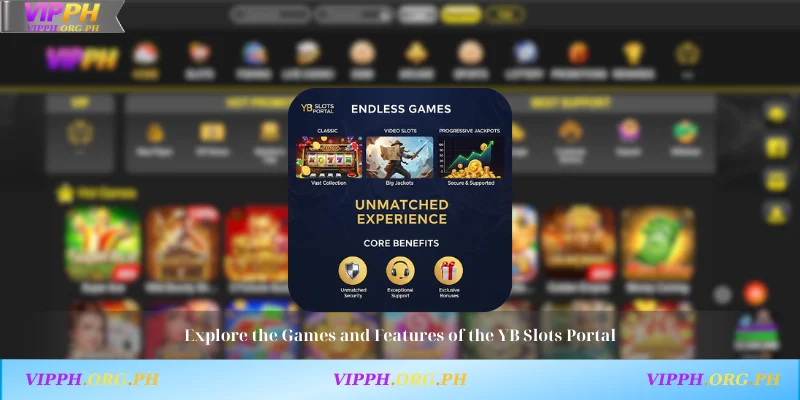 Explore the Games and Features of the YB Slots Portal