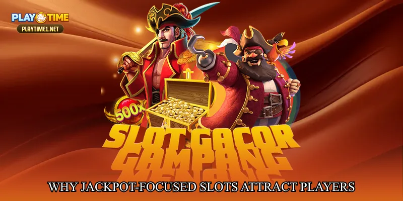Why jackpot-focused slots attract players