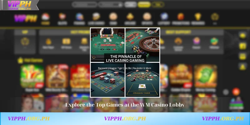 Explore the Top Games at the WM Casino Lobby